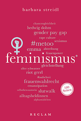 Kartonierter Einband Feminismus. 100 Seiten von Barbara Streidl