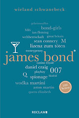 Kartonierter Einband James Bond. 100 Seiten von Wieland Schwanebeck