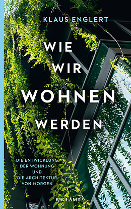 Kartonierter Einband (Kt) Wie wir wohnen werden von Klaus Englert