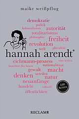 Kartonierter Einband Hannah Arendt. 100 Seiten von Maike Weißpflug