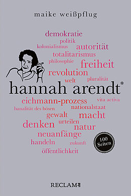 Kartonierter Einband Hannah Arendt. 100 Seiten von Maike Weißpflug