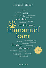 Kartonierter Einband Immanuel Kant | Wissenswertes über Leben und Wirken des großen Philosophen | Reclam 100 Seiten von Claudia Blöser