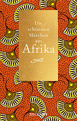 Kartonierter Einband Die schönsten Märchen aus Afrika von 