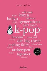 Kartonierter Einband (Kt) K-Pop. 100 Seiten von Kara Atkin