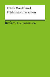 E-Book (pdf) Interpretation. Frank Wedekind: Frühlings Erwachen von Ruth Florack