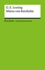 E-Book (pdf) Interpretation. Gotthold Ephraim Lessing: Minna von Barnhelm oder Das Soldatenglück von Helmut Göbel