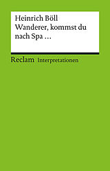 E-Book (pdf) Interpretation. Heinrich Böll: Wanderer, kommst du nach Spa... von J. H. Reid