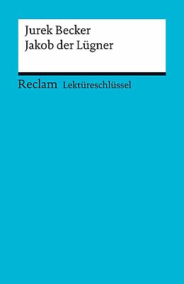 E-Book (pdf) Lektüreschlüssel. Jurek Becker: Jakob der Lügner von Olaf Kutzmutz