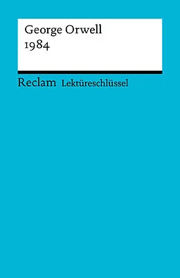 E-Book (pdf) Lektüreschlüssel. George Orwell: 1984 von Kathleen Ellenrieder