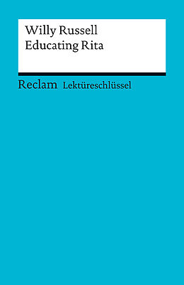 E-Book (pdf) Lektüreschlüssel. Willy Russell: Educating Rita von Bernhard Reitz