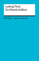 E-Book (pdf) Lektüreschlüssel. Ludwig Tieck: Der blonde Eckbert von Winfried Freund