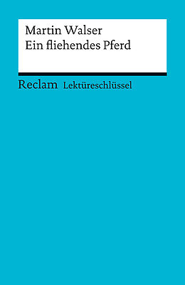 E-Book (pdf) Lektüreschlüssel. Martin Walser: Ein fliehendes Pferd von Olaf Kutzmutz