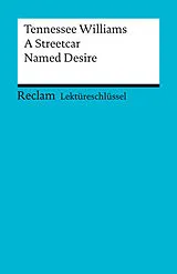 E-Book (pdf) Lektüreschlüssel. Tennessee Williams: A Streetcar Named Desire von Heinz Arnold