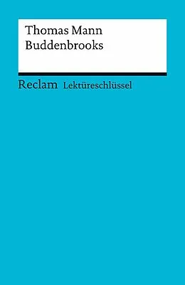 E-Book (pdf) Lektüreschlüssel. Thomas Mann: Buddenbrooks von Helmut Bernsmeier