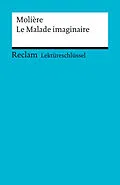 E-Book (pdf) Lektüreschlüssel. Molière: Le Malade imaginaire von Reiner Poppe