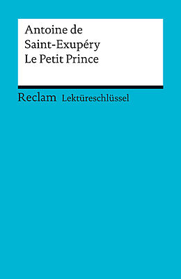 E-Book (pdf) Lektüreschlüssel. Antoine de Saint-Exupéry: Le Petit Prince von Roswitha Guizetti