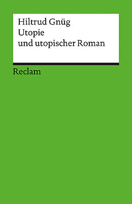 E-Book (pdf) Utopie und utopischer Roman von Hiltrud Gnüg