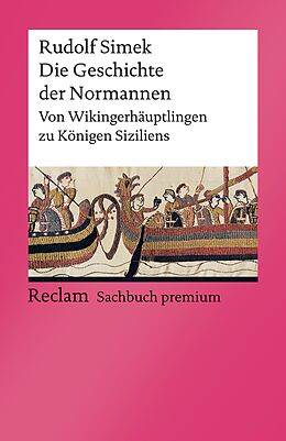 E-Book (pdf) Die Geschichte der Normannen. Von Wikingerhäuptlingen zu Königen Siziliens von Rudolf Simek