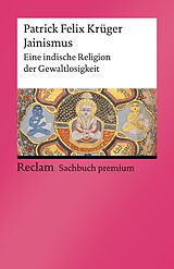 E-Book (pdf) Jainismus. Eine indische Religion der Gewaltlosigkeit von Patrick Felix Krüger