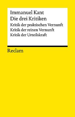 E-Book (pdf) Die drei Kritiken: Kritik der praktischen Vernunft - Kritik der reinen Vernunft - Kritik der Urteilskraft. 3 Bände eingeschweißt von Immanuel Kant