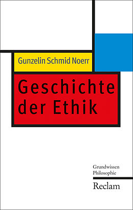 E-Book (epub) Geschichte der Ethik von Gunzelin Schmid Noerr