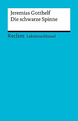 E-Book (epub) Lektüreschlüssel. Jeremias Gotthelf: Die schwarze Spinne von Walburga Freund-Spork