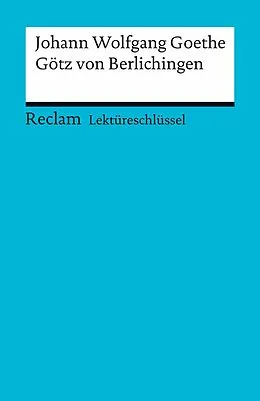 E-Book (epub) Lektüreschlüssel. Johann Wolfgang Goethe: Götz von Berlichingen von Kathleen Ellenrieder