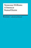 E-Book (epub) Lektüreschlüssel. Tennessee Williams: A Streetcar Named Desire von Heinz Arnold