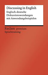 E-Book (epub) Discussing in English. Englisch-deutsche Diskussionswendungen mit Anwendungsbeispielen von Heinz-Otto Hohmann