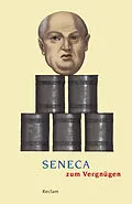 E-Book (epub) Seneca zum Vergnügen von Seneca
