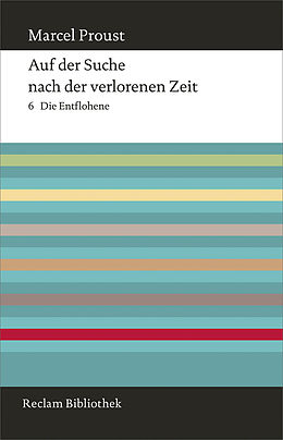 E-Book (epub) Auf der Suche nach der verlorenen Zeit. Band 6: Die Entflohene von Marcel Proust