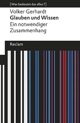 E-Book (epub) Glauben und Wissen von Volker Gerhardt