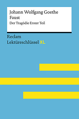 E-Book (epub) Faust I von Johann Wolfgang Goethe: Lektüreschlüssel mit Inhaltsangabe, Interpretation, Prüfungsaufgaben mit Lösungen, Lernglossar von Mario Leis