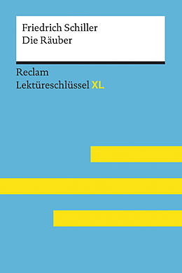 E-Book (epub) Die Räuber von Friedrich Schiller: Lektüreschlüssel mit Inhaltsangabe, Interpretation, Prüfungsaufgaben mit Lösungen, Lernglossar von Reiner Poppe, Frank Suppanz