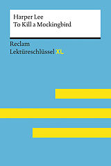 E-Book (epub) To Kill a Mockingbird von Harper Lee: Lektüreschlüssel mit Inhaltsangabe, Interpretation, Prüfungsaufgaben mit Lösungen, Lernglossar. (Reclam Lektüreschlüssel XL) von Andrew Williams