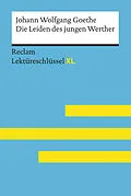 E-Book (epub) Die Leiden des jungen Werther von Johann Wolfgang Goethe: Lektüreschlüssel mit Inhaltsangabe, Interpretation, Prüfungsaufgaben mit Lösungen, Lernglossar. (Reclam Lektüreschlüssel XL) von Mario Leis