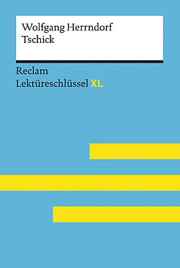 E-Book (epub) Tschick von Wolfgang Herrndorf: Reclam Lektüreschlüssel XL von Wolfgang Herrndorf, Eva-Maria Scholz