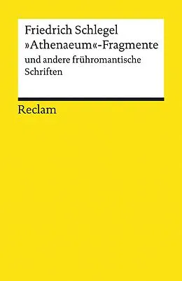 E-Book (epub) 'Athenaeum'-Fragmente und andere frühromantische Schriften von Friedrich Schlegel