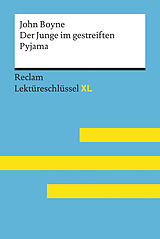 E-Book (epub) Der Junge im gestreiften Pyjama von John Boyne: Reclam Lektüreschlüssel XL von John Boyne, Sascha Feuchert, Jeanne Flaum