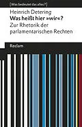 E-Book (epub) Was heißt hier »wir«? Zur Rhetorik der parlamentarischen Rechten von Heinrich Detering