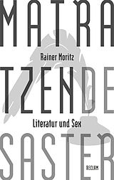 E-Book (epub) Matratzendesaster. Literatur und Sex von Rainer Moritz