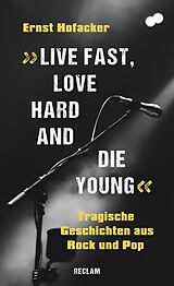 E-Book (epub) 'Live fast, love hard and die young'. Tragische Geschichten aus Rock und Pop von Ernst Hofacker