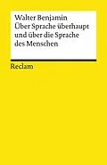 E-Book (epub) Über Sprache überhaupt und über die Sprache des Menschen von Walter Benjamin