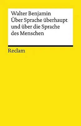 E-Book (epub) Über Sprache überhaupt und über die Sprache des Menschen von Walter Benjamin