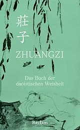 E-Book (epub) Zhuangzi. Das Buch der daoistischen Weisheit von Zhuangzi