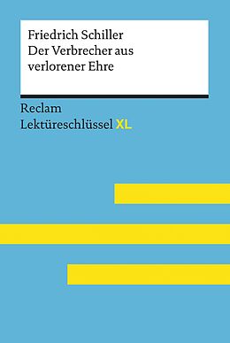 E-Book (epub) Der Verbrecher aus verlorener Ehre von Friedrich Schiller: Reclam Lektüreschlüssel XL von Friedrich Schiller, Reiner Poppe, Frank Suppanz