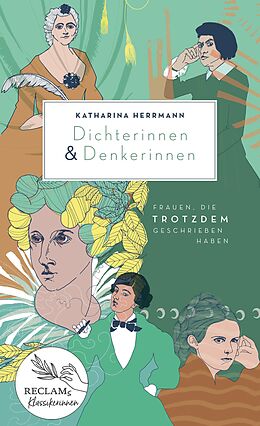 E-Book (epub) Dichterinnen &amp; Denkerinnen. Frauen, die trotzdem geschrieben haben von Katharina Herrmann