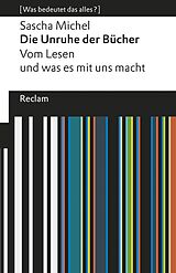 E-Book (epub) Die Unruhe der Bücher. Vom Lesen und was es mit uns macht von Sascha Michel