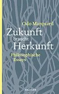 E-Book (epub) Zukunft braucht Herkunft von Odo Marquard