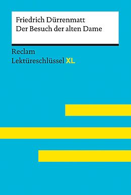 E-Book (epub) Der Besuch der alten Dame von Friedrich Dürrenmatt: Reclam Lektüreschlüssel XL von Friedrich Dürrenmatt, Bernd Völkl